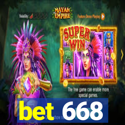 bet 668